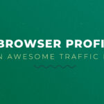 Use Browser Profiling feature in Awesome Traffic Bot