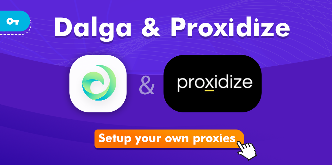Dalga & Proxidize: Setup your own proxies!