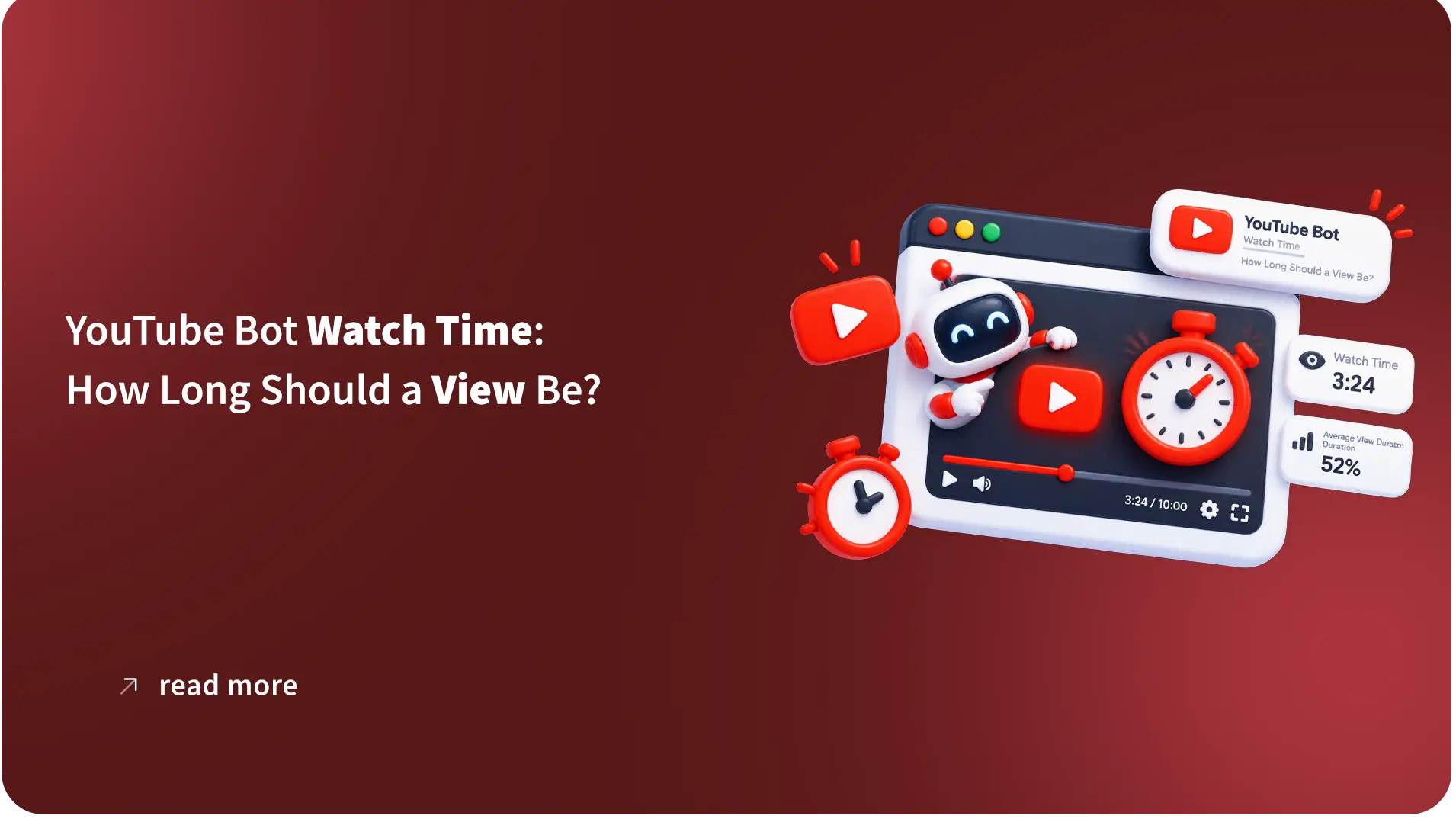 YouTube Bot Watch Time: How Long Should a View Be?
